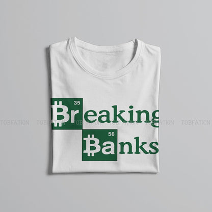 Breaking Banks Bitcoin Cryptocurrency T Shirt - Breaking Bad Meme Shirt